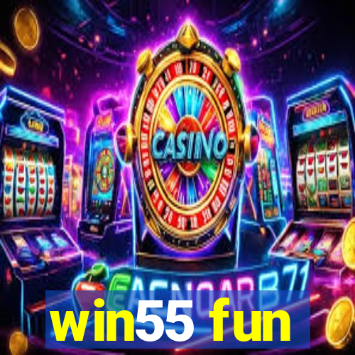 win55 fun